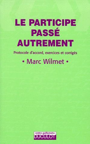 LE PARTICIPE PASSE AUTREMENT. Protocole d'accord, exercices et corrigés
