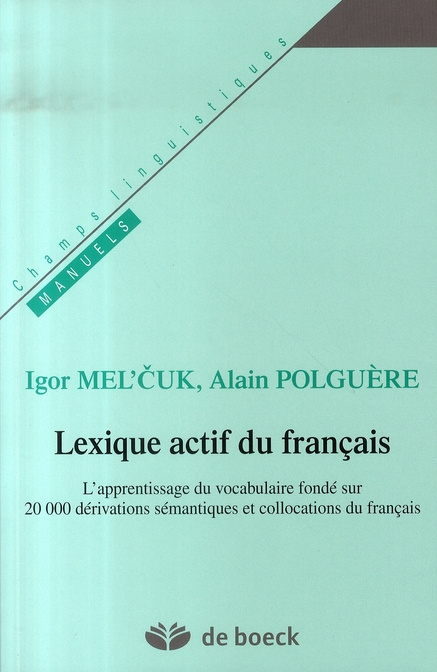 Lexique actif du français. L'apprentissage du vocabulaire fondé sur 20000 dérivations sémantiques et