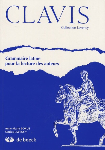 Ancienne Edition !!!!!   Clavis. / Grammaire latine pour la lecture des auteurs
