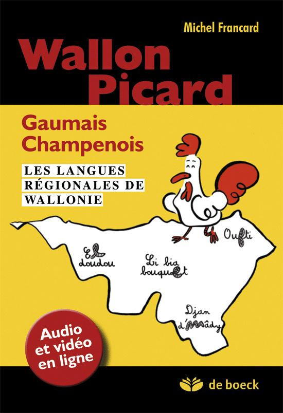 Wallon, Picard, Gaumais, Champenois. Les langues régionales de Wallonie