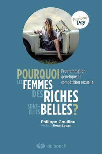 Pourquoi les femmes des riches sont belles. Programmation génétique et compétition sexuelle, 3e édit