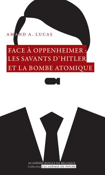 Face à Oppenheimer - Les savant d'Hitler et la bombe atomique