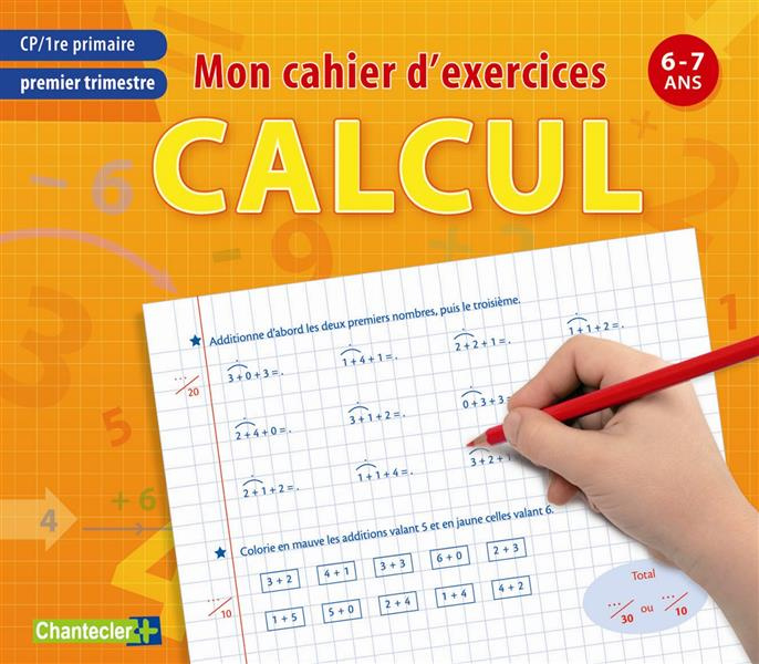 Mon cahier d'exercices calcul, Premier trimestre CP. 6-7ans