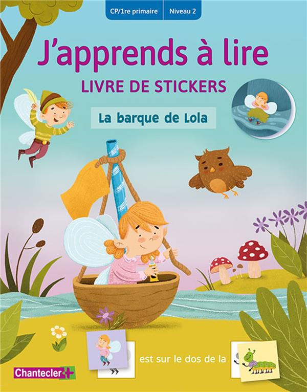 La barque de Lola. Livre de stickers CP/1re primaire Niveau 2
