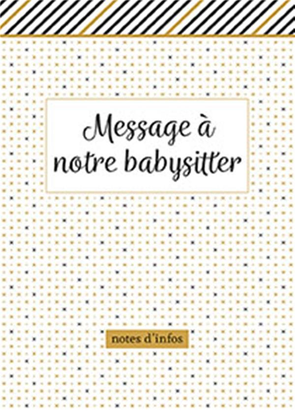Message à notre babysitter. Notes d'infos