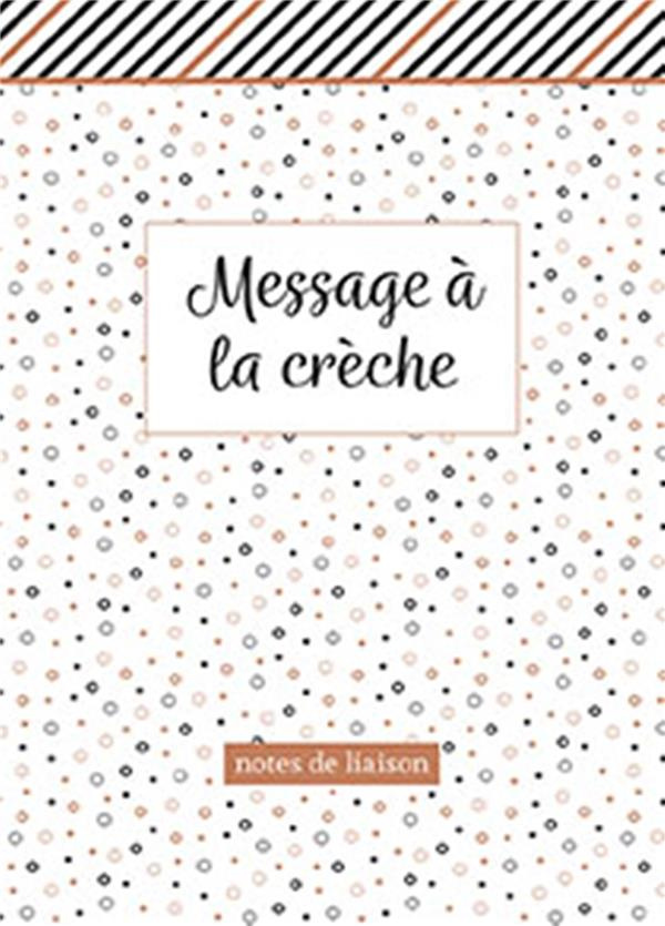 Message à la crèche. Notes de liaison