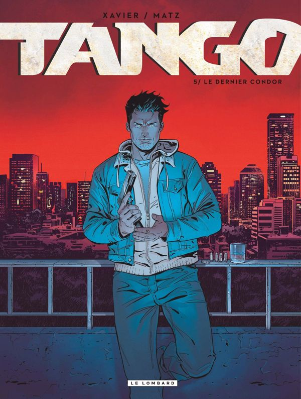 Tango Tome 5 : Le dernier condor