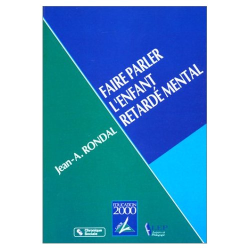 Faire parler l'enfant retardé mental