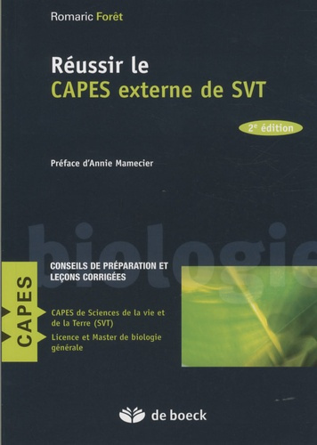 Réussir le CAPES externe de SVT. Conseils de préparation et leçons corrigées, 2e édition