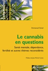 Le cannabis en questions. Santé mentale, dépendance, fertilité et autres thèmes reconsidérés