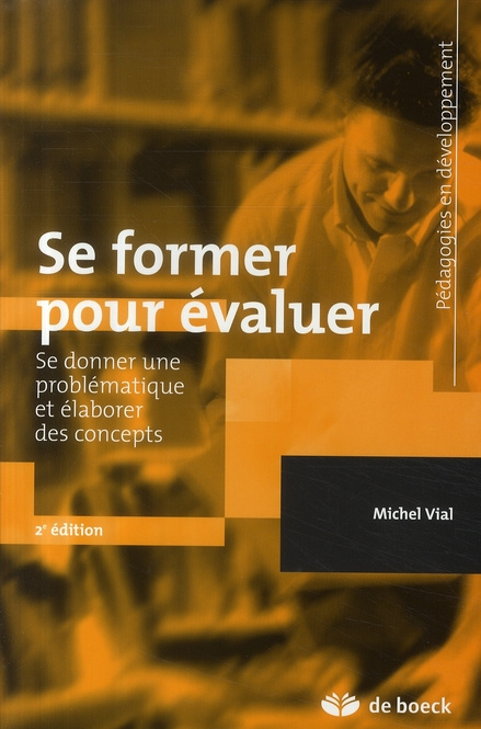 Se former pour évaluer. Se donner une problématique et élaborer des concepts, 2e édition