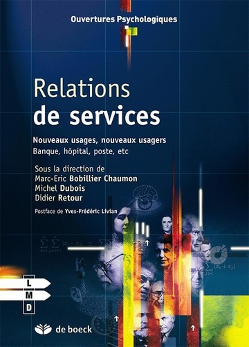 Relations de services; Nouveaux usages, nouveaux usagers : Banque, hôpital, poste, etc