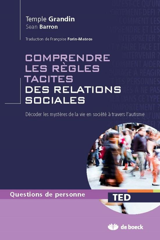 Comprendre les règles tacites des relations sociales. Décoder les mystères de la vie en société à tr