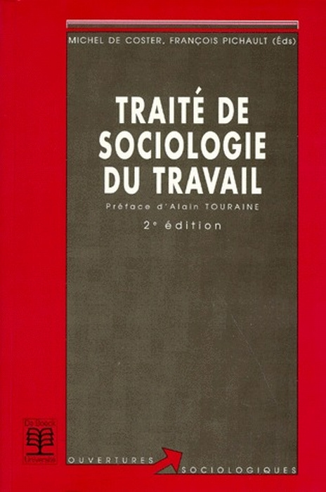 TRAITE DE SOCIOLOGIE DU TRAVAIL. 2ème édition