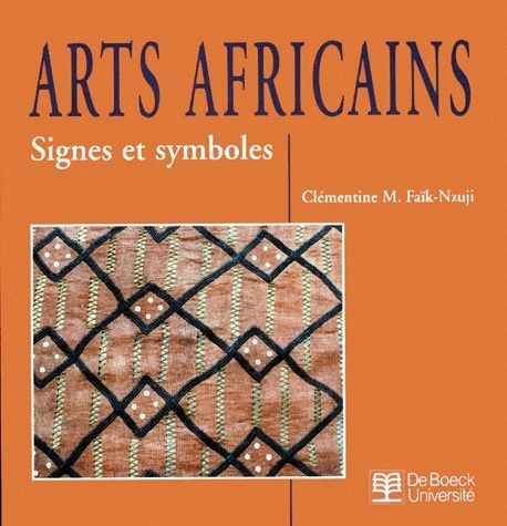 ARTS AFRICAINS. Signes et symboles