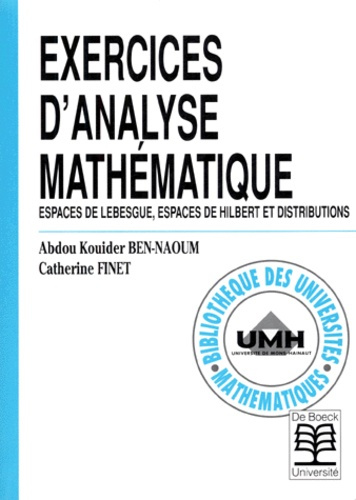 EXERCICES D'ANALYSE MATHEMATIQUE. Espaces de Lebesgue, espaces de Hilbert et distributions