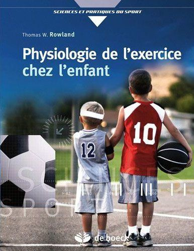 Physiologie de l'exercice chez l'enfant. 2e édition