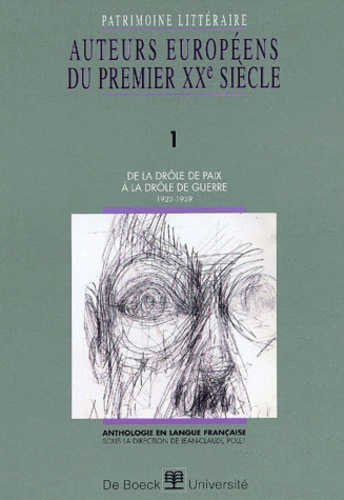 Auteurs européens du premier XXème siècle. Volume 1, De la drôle de paix à la drôle de guerre (1923-