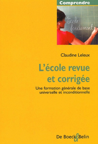 L'école revue et corrigée. Une formation générale de base universelle et inconditionnelle