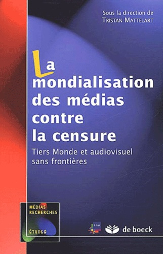 La mondialisation des médias contre la censure. Tiers-Monde et audiovisuel sans frontières