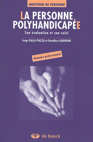 La personne polyhandicapée. Son évaluation et son suivi