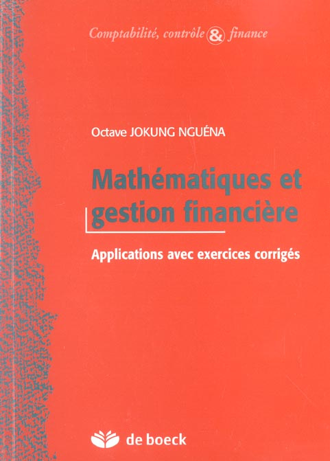 Mathématiques et gestion financière. Applications avec exercices corrigés