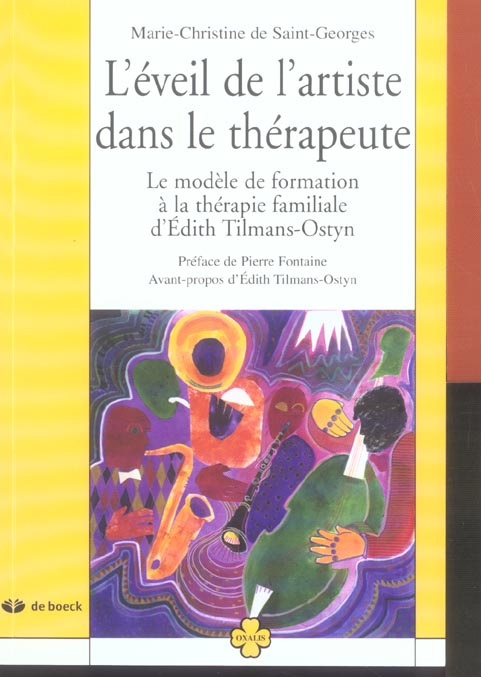L'éveil de l'artiste dans le thérapeute. Le modèle de formation à la thérapie familiale d'Edith Tilm