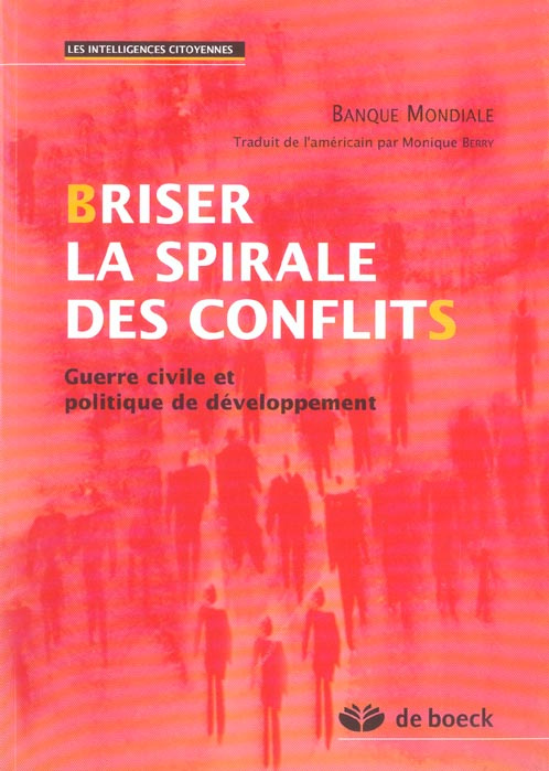 Briser la spirale des conflits. Guerre civile et politique de développement