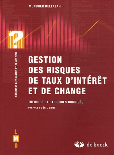 Gestion des risques de taux d'intérêt et de change. Théories et exercices corrigés