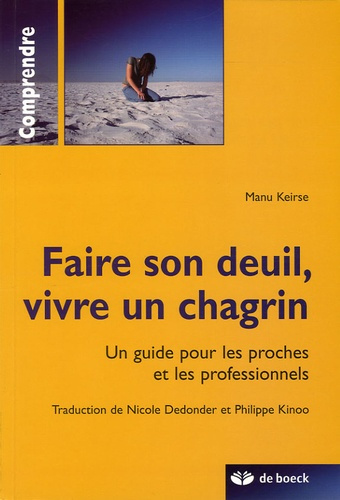 Faire son deuil, vivre un chagrin. Un guide pour les proches et les professionnels