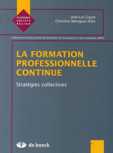 La formation professionnelle continue. Stratégies collectives
