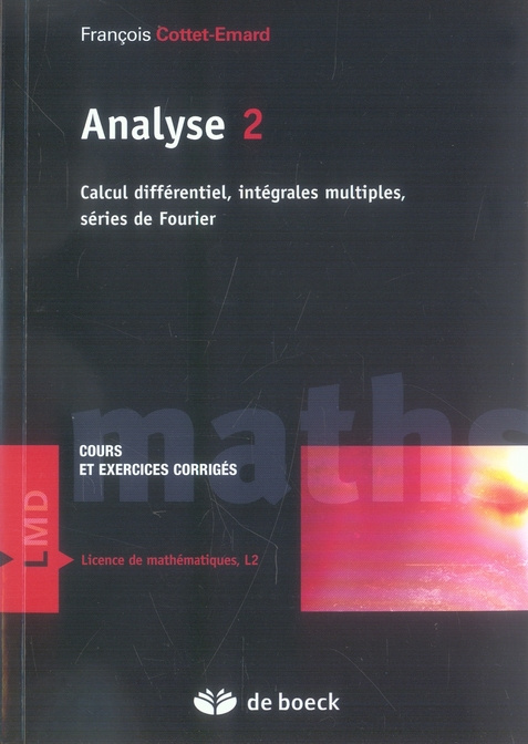Analyse Cours et exercices corrigés. Tome 2, Calcul différentiel, intégrales multiples, séries de Fo