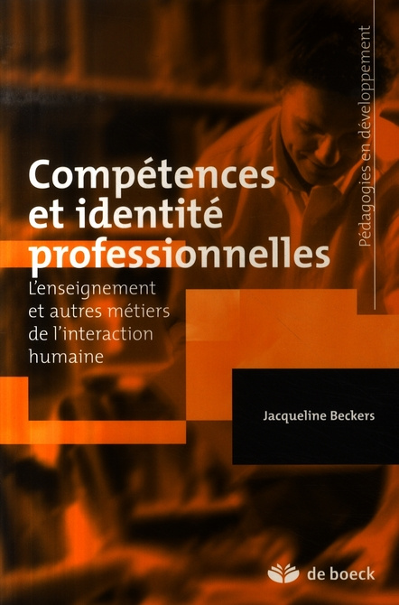Compétences et identité professionnelles. L'enseignement et autres métiers de l'interaction humaine