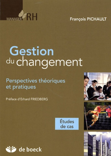 Gestion de changement. Perspectives théoriques et pratiques
