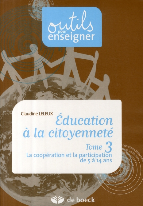 Education à la citoyenneté 3 / Tome 3, La coopération et la participation de 5 à 14 ans
