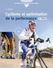 Cyclisme et optimisation de la performance. Sciences et méthodologie de l'entraînement, 2e édition