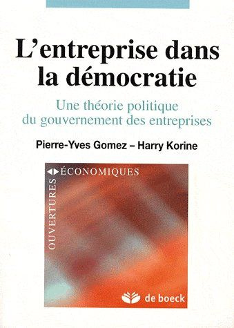 L'entreprise dans la démocratie. Une théorie politique du gouvernement des entreprises