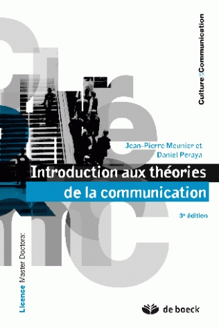 Introduction aux théories de la communication. 3e édition