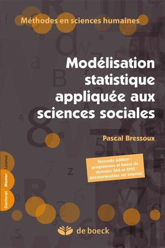 Modélisation statistique appliquée aux sciences sociales. Edition revue et corrigée
