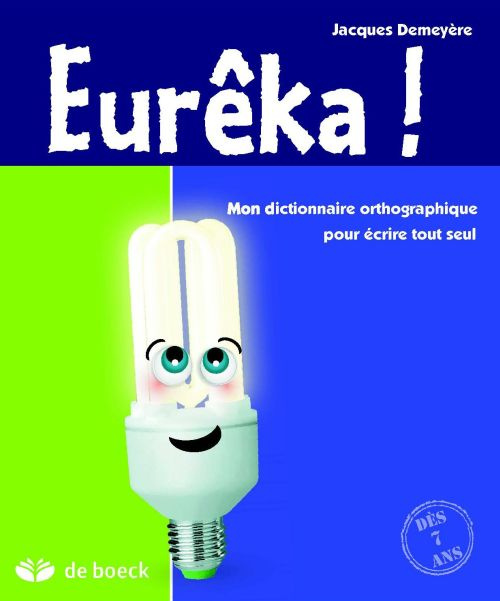 Ancienne Edition Eurêka ! / Mon dictionnaire orthographique pour écrire tout seul