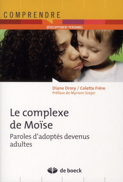 Le complexe de Moïse. Paroles d'adoptés devenus adultes