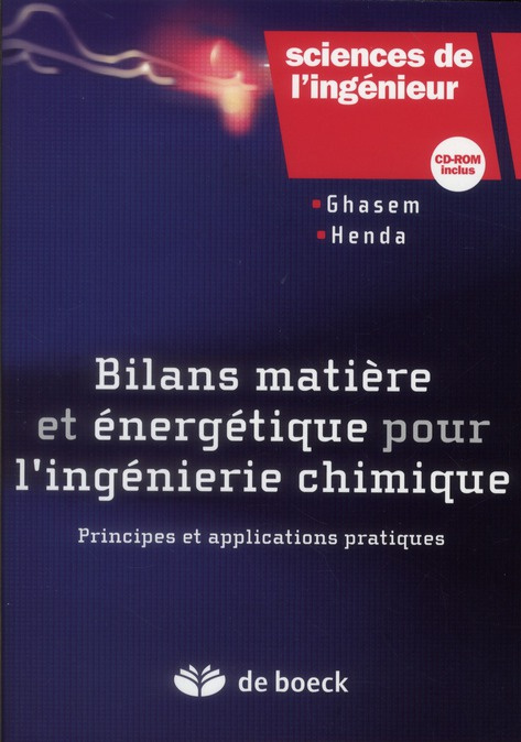 Bilans matière et énergétique pour l'ingénierie chimique. Principes et applications pratiques, avec