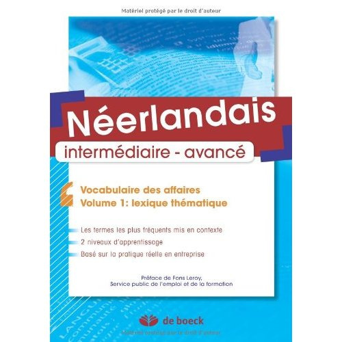 Néerlandais intermédiaire-avancé. Vocabulaire des affaires Volume 1, Lexique thématique
