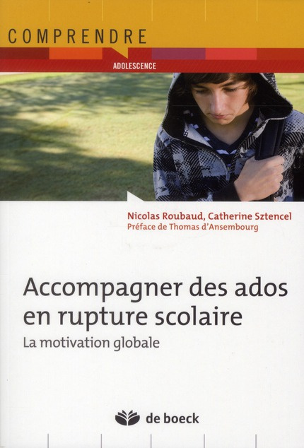 Accompagner des ados en rupture scolaire. La motivation globale