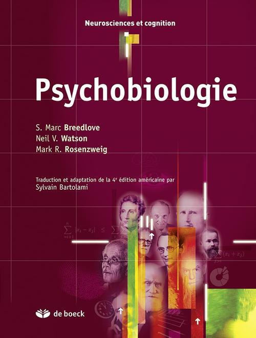 Psychobiologie. De la biologie du neurone aux neurosciences comportementales, cognitives et clinique