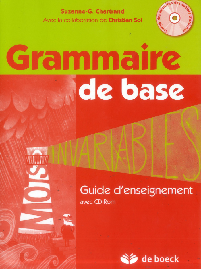 Grammaire de base / Guide d'enseignement et corrigé des activités sur CD-ROM