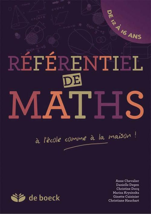 Référentiel de maths, de 12 à 16 ans. A l'école comme à la maison