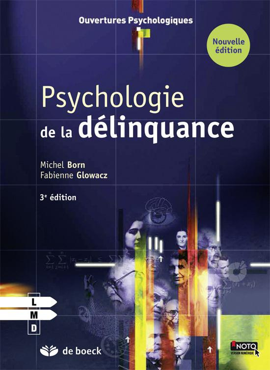Psychologie de la délinquance. 3e édition revue et augmentée
