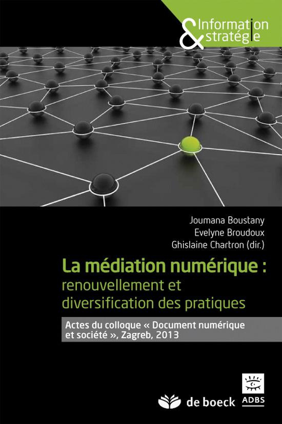 La médiation numérique. Renouvellement et diversification des pratiques