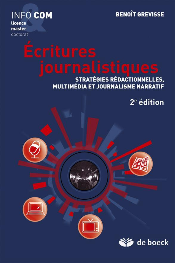 Ecritures journalistiques. Stratégies rédactionnelles, multimédia et journalisme narratif, 2e éditi